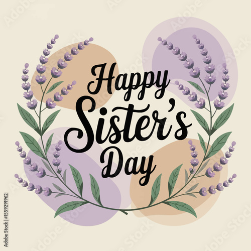 Beautiful Sister’s Day illustration featuring elegant lavender sprigs and soft pastel abstract shapes, framing graceful black script typography on a light pink background.

