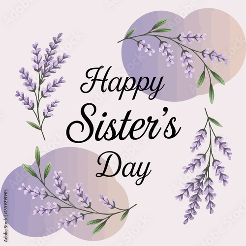 Beautiful Sister’s Day illustration featuring elegant lavender sprigs and soft pastel abstract shapes, framing graceful black script typography on a light pink background.

