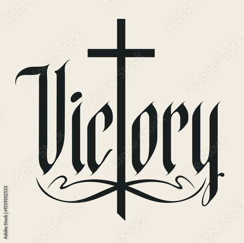 The word victory written in gothic font with a Christian cross on the theme of state, kingdom, empire and Christian religion. Tattoo, logo, t-shirt design in vintage style. No AI used