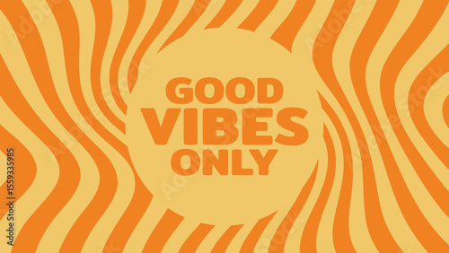 Good vibes only text in a retro swirl abstract background. Groovy design for positivity and vintage concept.