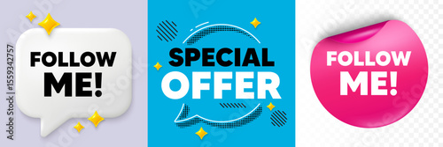 Follow me speech bubble. 3d sparkles chat, Paper sticker. Follow me tag. Special offer sign. Super offer symbol. Special offer bubble. Halftone dots pattern. Vector