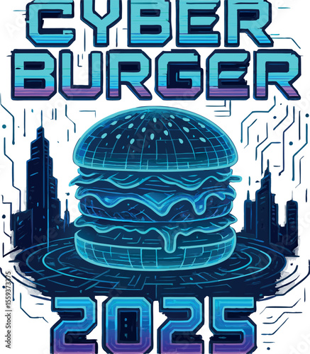 Cyber Burger 2025 Futuristic Cyberpunk Food Tee