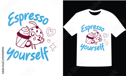 Cute Espresso Yourself T Shirt Design with Cupcake and Coffee Cup Characters