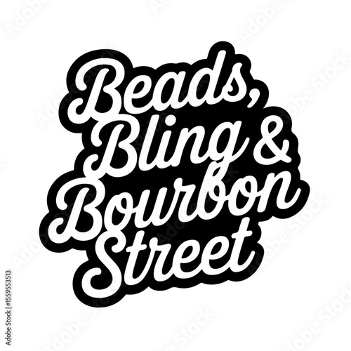 Beads, Bling, & Bourbon Street. Vector Design Isolated on White Background