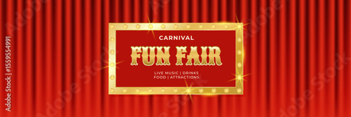 Vintage carnival fun fair horizontal banner with golden frame and red curtains. Retro background for events, festival, carnival, party, performance and more. Vector illustration, red golden colors