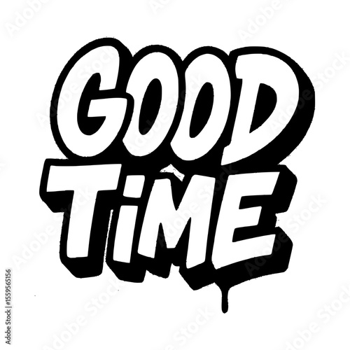 Good Time Graffiti Style Black and White Lettering Isolated