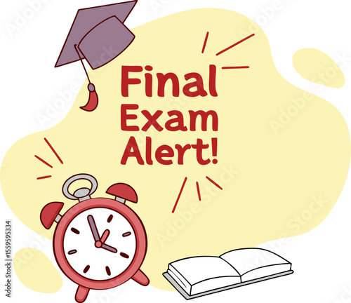 Hand drawn illustration of a graduation cap alarm clock and open book with the words final exam alert in red lettering on a yellow blob background
