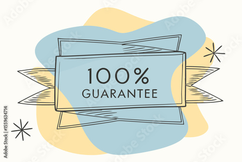 Hand Drawn 100 Percent Guarantee Badge with Ribbon and Abstract Shapes in Pastel Colors for Marketing