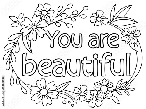 You Are Beautiful Floral Coloring Page for Adults and Children with Positive Affirmation and Flower Frame
