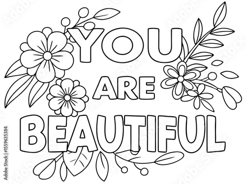 You are beautiful floral coloring page for adults and kids with positive affirmation and flowers
