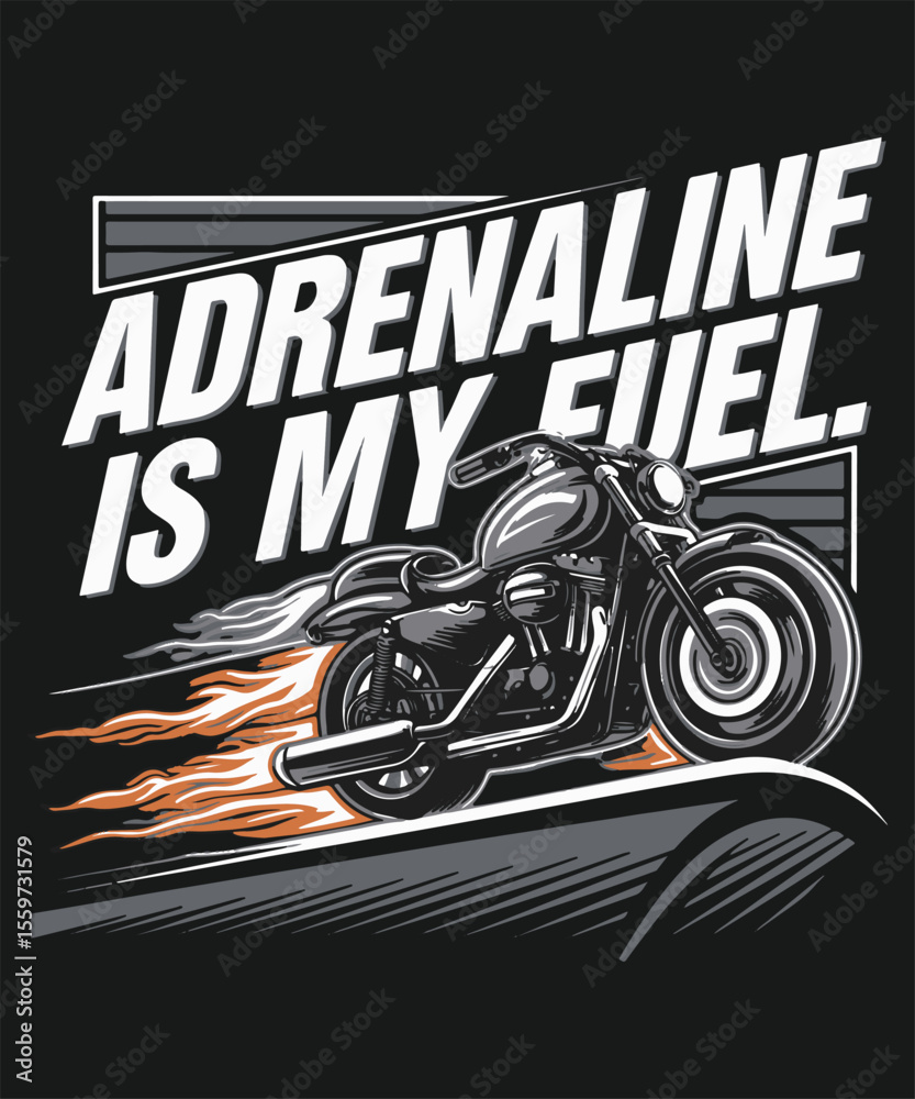 Adrenaline is My Fuel Graphic Design