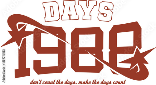 Vintage typography college varsity days 1988 slogan print with grunge effect for graphic tee t shirt or sweatshirt - Vector