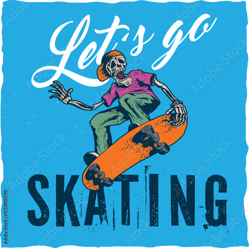 Lets go skating