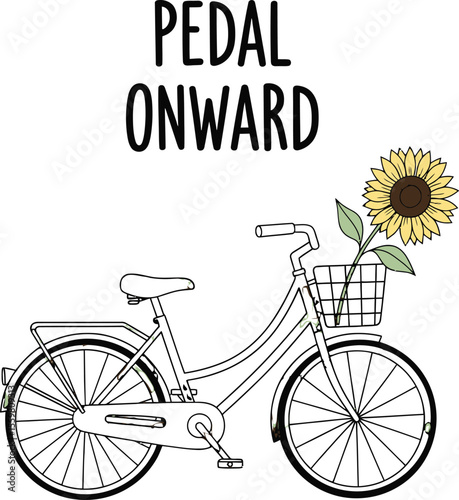 Bicycle with sunflower in basket and inspirational text handlebars pedal