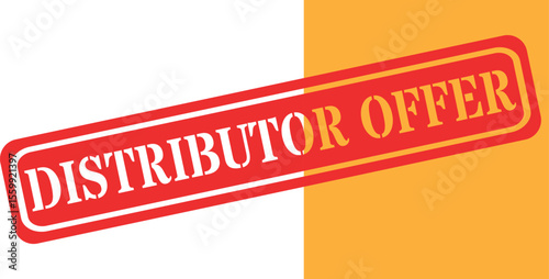 Red and yellow stamp sign announcing a distributor offer