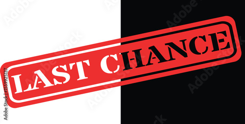 Red stamp with black text declaring last chance on split background