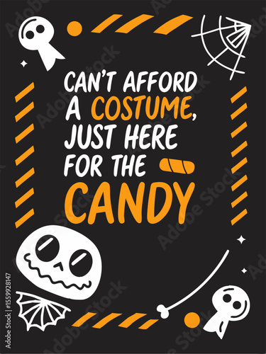 Humorous Halloween Design Featuring Text About Wanting Candy More Than a Costume Perfect for Social Media Posts and Invitations