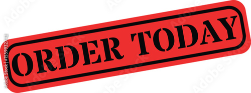 Red and black stamp text order today for immediate purchase