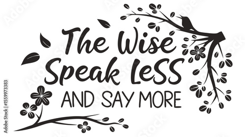Zen Minimalist Design Wise Words Speak Less Say More Inspirational Quote Graphic