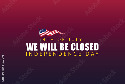 Honoring Freedom A Temporary Closure for the 4th of July