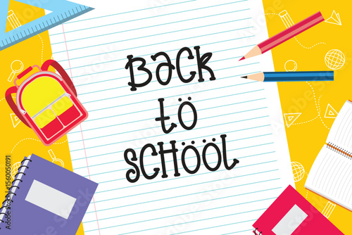 Vector Back to School Notebook Design. Colorful vector illustration of a lined notebook paper with school supplies around and "Back to School" text.