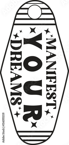 Manifest Your Dreams, Inspirational Motel Keychain SVG design
