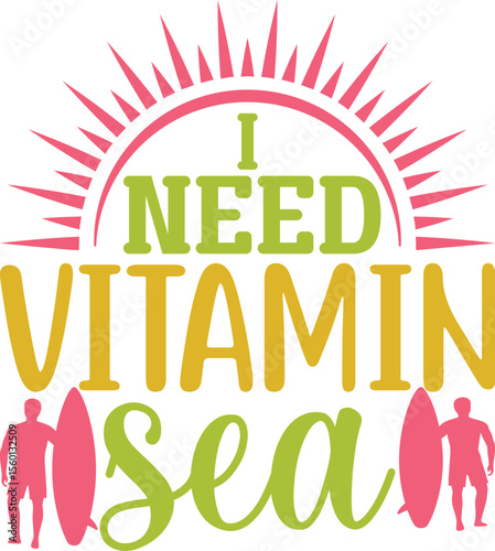 I need vitamin sea, summer svg design