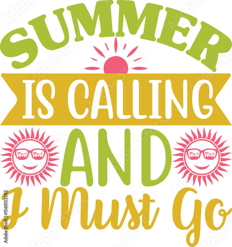 summer is calling and i must go, summer svg design