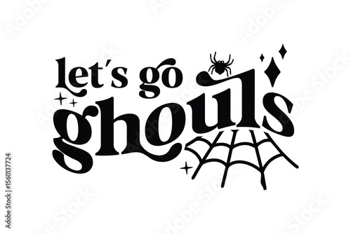 Let’s Go Ghouls Funny Halloween Font Design