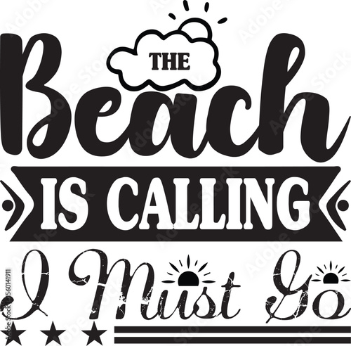 the beach is calling i must go, summer svg design