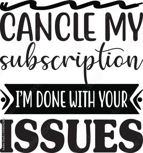 cancle my subscription i’m done with your issues, summer svg design