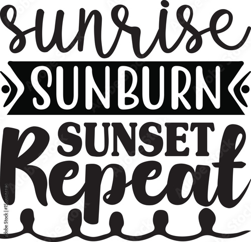 sunrise sunburn sunset repeat, summer svg design
