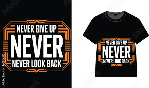A black t shirt with an orange and white motivational quote design