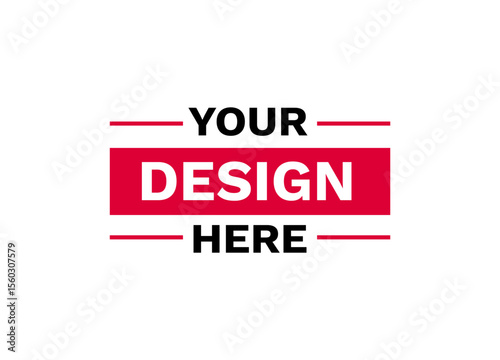 Modern badge with your design here text in bold style. great for logo or brand mockup.