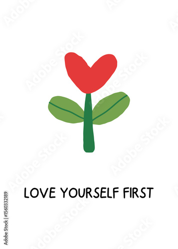 red heart shaped flower with green leaves in naive flat style with text love yourself first on white background concept of motivation poster, kids room, self care