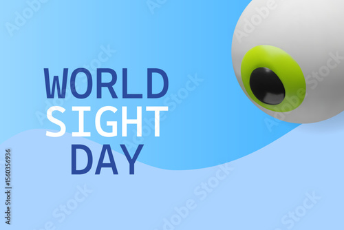 A modern 3D vector illustration to World Sight Day. The design eyeball with a green iris, symbolizing vision, eye health, global awareness. Medical banners, educational posters, healthcare campaigns