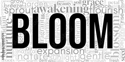 Elegant "Bloom" word cloud featuring nature-inspired terms like grow, flourish, and blossom. Perfect for wellness, design, spring, and botanical-themed visuals