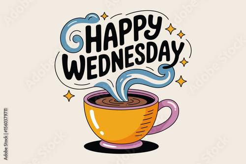 Happy Wednesday greeting with a steaming coffee cup, perfect for social media posts, blogs, newsletters, and any cheerful message.