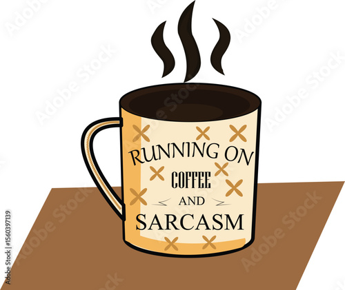 Funny Quote Typography – “Running on Coffee and Sarcasm” – Vector T-Shirt Design