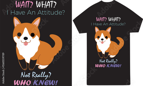  Charming Corgi Character with Witty "Wait?, What?" Slogan