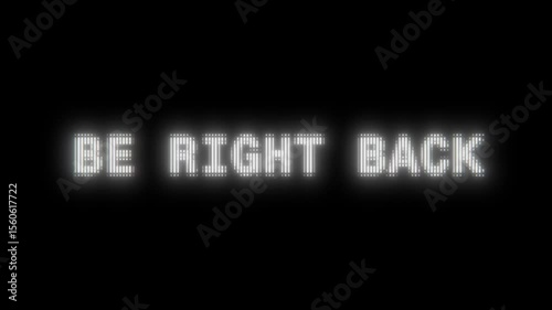 Be Right Back Text Animation Pixel Distortion & Chromatic Aberration CRT Effect Animation