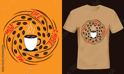 Mug Life chose me, Mugs Typography T-shirt Design.