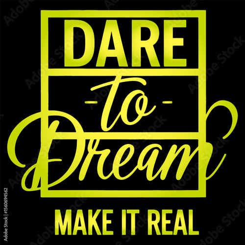 Dare to dream motivational quote typography t shirt poster background design