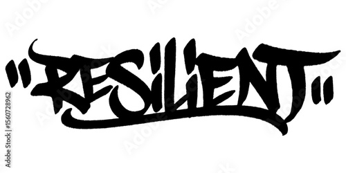 Resilient graffiti tag in bold black spray paint with drips. Transparent background. Strong and silent design for masculine sigma street art.