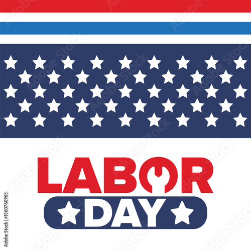 Happy Labor Day. Public federal holiday, celebrate annual in United States. American labor movement. Patriotic american elements. Poster, card, banner and background. Vector illustration