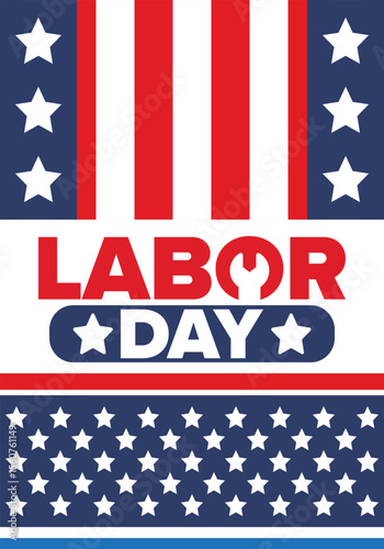 Happy Labor Day. Public federal holiday, celebrate annual in United States. American labor movement. Patriotic american elements. Poster, card, banner and background. Vector illustration