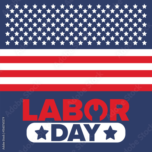 Happy Labor Day. Public federal holiday, celebrate annual in United States. American labor movement. Patriotic american elements. Poster, card, banner and background. Vector illustration