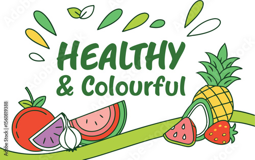 Healthy and Colorful Fruits: A vibrant composition of fruits, offering a feast for the eyes and promoting wellness, with bold text indicating health and color.