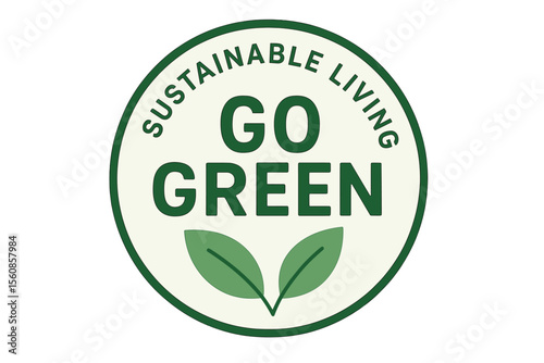 Eco-friendly ecology organic minimalist vector climate change activist printable accessories sustainable living lifestyle leaves concept illustration art print go green lettering round badge logo