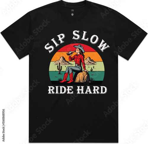 Sip Slow Ride Hard T-Shirt with Retro Western Cowboy Design on Black Background